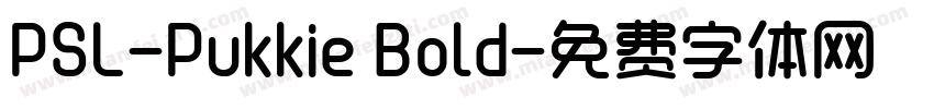 PSL-Pukkie Bold字体转换